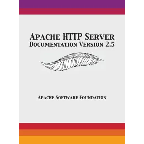 Apache HTTP Server Documentation Version 2.5 - Hardcover