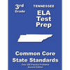 Tennessee 3rd Grade ELA Test Prep: Common Core Learning Standards - Paperback