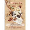 Hungry For Life: A self-taught chef's lifelong hunger, quest for knowledge, and desire for success - Paperback
