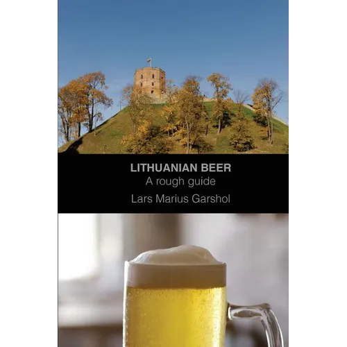 Lithuanian beer: A rough guide - Paperback