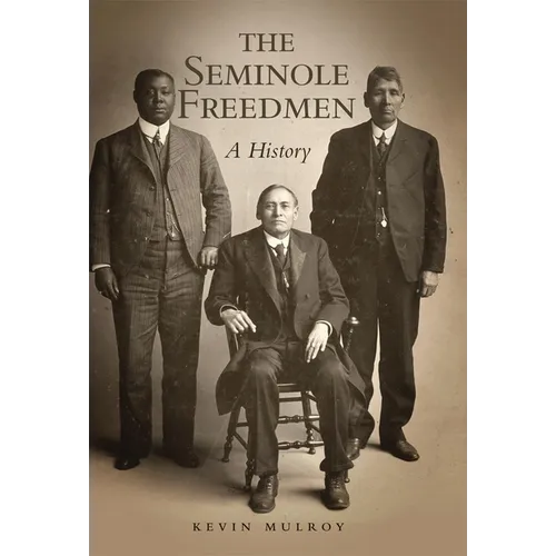 The Seminole Freedmen: A History Volume 2 - Paperback