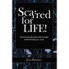 Scarred For Life!: Discovering Abundant Life Through Understanding Our Scars - Paperback