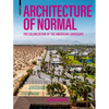 Architecture of Normal: The Colonization of the American Landscape - Hardcover
