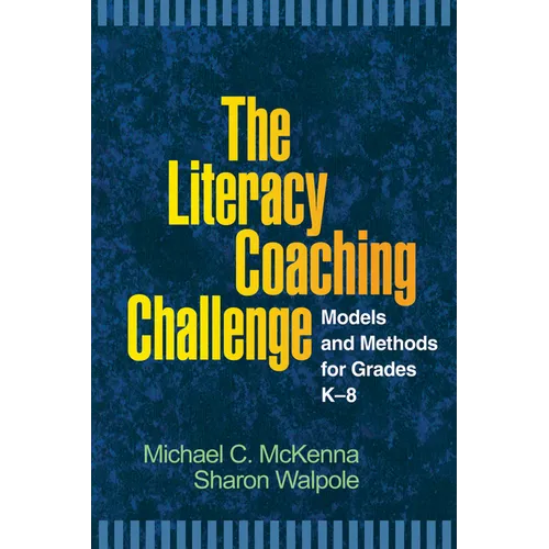 The Literacy Coaching Challenge: Models and Methods for Grades K-8 - Paperback