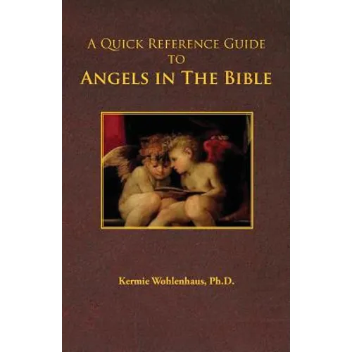 A Quick Reference Guide to Angels in the Bible - Paperback