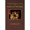 A Quick Reference Guide to Angels in the Bible - Paperback