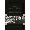 Debating the 1960s: Liberal, Conservative, and Radical Perspectives - Paperback