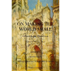 On Making the World Small: Heretics, Orthodoxy, What's Wrong With The World - Paperback