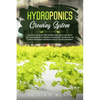 Hydroponics Growing System: Discover the secret for growing vegetables and fruits in your garden with exclusive hydroponics techniques for a great gar - Paperback