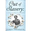 Out of Slavery: A Novel of Harriet Tubman - Paperback