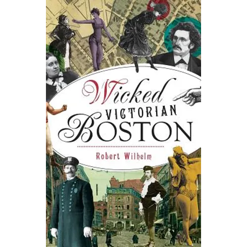 Wicked Victorian Boston - Hardcover