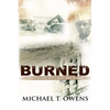 Burned: Conversations with a Black WWII Veteran - Paperback