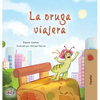 The Traveling Caterpillar (Spanish Book for Kids) - Hardcover