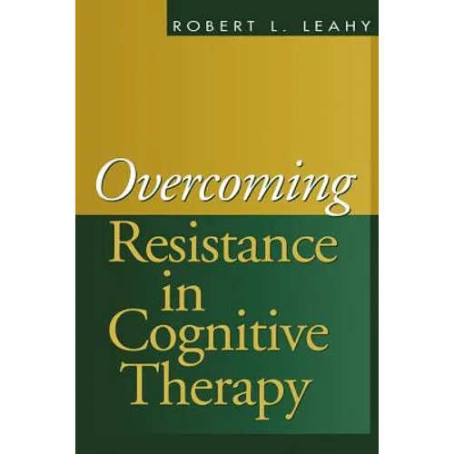 Overcoming Resistance in Cognitive Therapy - Paperback