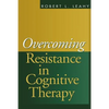 Overcoming Resistance in Cognitive Therapy - Paperback