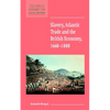 Slavery, Atlantic Trade and the British Economy, 1660 1800 - Paperback