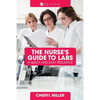 A Nurse's Guide to Labs: A Quick and Easy Resource - Paperback