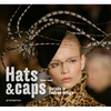 Hats and Caps: Fashion Accessories Design - Hardcover