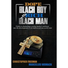 Dope Black Boy 2 Rich Black Man: Guide to channeling a young hustler's ambition into the development of an empowered successful man - Paperback