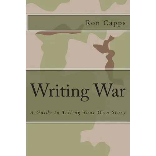 Writing War: A Guide to Telling Your Own Story - Paperback
