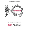 Essentialism: The Disciplined Pursuit of Less - Hardcover