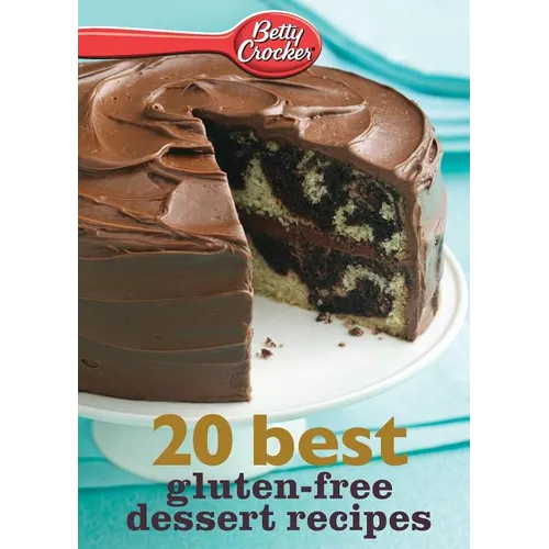 Betty Crocker 20 Best Gluten-Free Dessert Recipes - Paperback