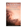 The Year Without a Summer: The History and Legacy of the 1815 Eruption of Mount Tambora - Paperback