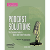 Podcast Solutions: The Complete Guide to Audio and Video Podcasting - Paperback