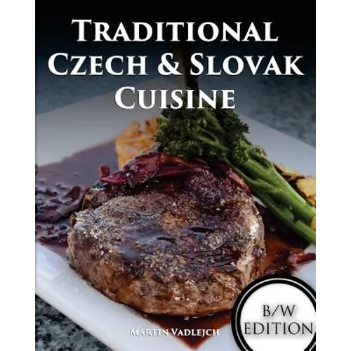 Traditional Czech and Slovak Cuisine B/W - Paperback