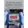 The Definitive Guide to Emergency Department Operational Improvement: Employing Lean Principles with Current Ed Best Practices to Create the "No Wait" - Paperback