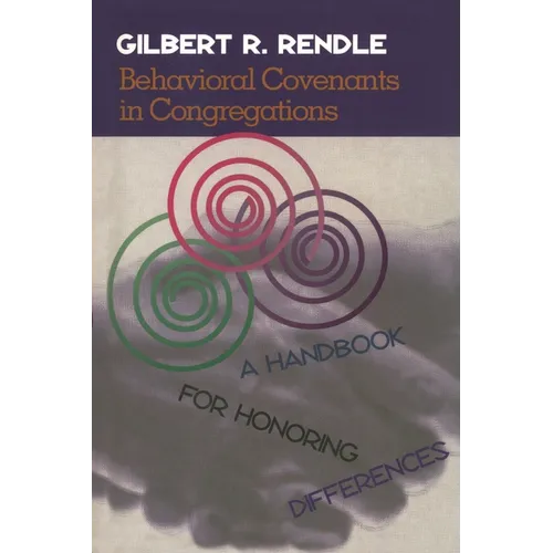 Behavioral Covenants in Congregations: A Handbook for Honoring Differences - Paperback