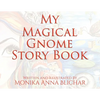 My Magical Gnome Story Book - Paperback