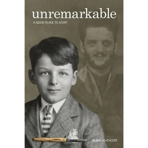 Unremarkable: A Good Place to Start - Paperback