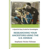 Researching Your Ancestor Using the U.S. Census - Paperback