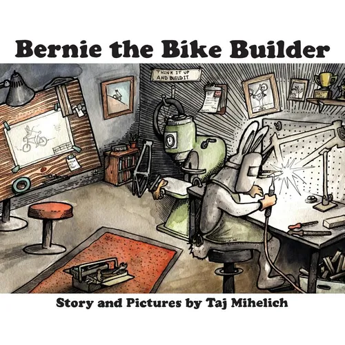 Bernie the Bike Builder - Hardcover