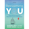 Reclaiming YOU: Using the Enneagram to Move from Trauma to Resilience - Paperback