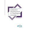 Collection Development in Theological Libraries - Paperback