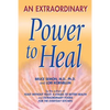 An Extraordinary Power to Heal - Paperback