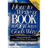 How to Write a Book in 90 Days God's Way - Paperback