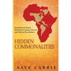 Hidden Commonalities: Identifying Cultural Similarities among Africans and African Descendants - Paperback