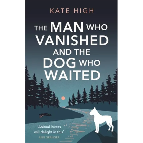 The Man Who Vanished and the Dog Who Waited - Paperback