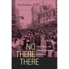 No There There: Race, Class, and Political Community in Oakland - Paperback