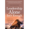 Leadership Alone Isn't Enough: 40 Devotions to Strengthen Your Soul - Paperback