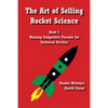 The Art of Selling Rocket Science: Book 2. Winning Competitive Pursuits for Technical Services - Paperback