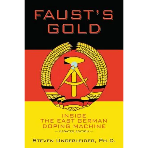 Faust's Gold: inside the east german doping machine---updated edition - Paperback
