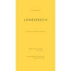 Lonespeech - Paperback