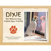 Dixie the Rescue Dog Makes New Friends: Album One - Paperback
