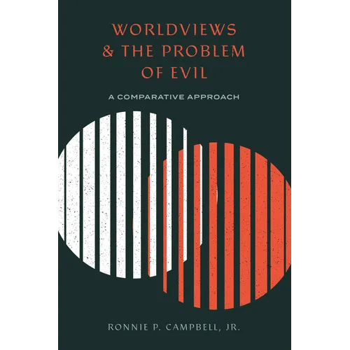 Worldviews and the Problem of Evil: A Comparative Approach - Paperback