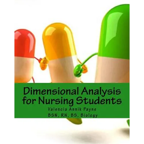 Dimensional Analysis for Nursing Students - Paperback
