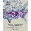 Ethics in Everyday Places: Mapping Moral Stress, Distress, and Injury - Paperback
